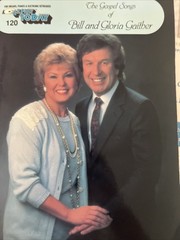 The Gospel Songs of Bill and Gloria Gaither EZ Play 160 Pages