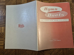 2 BOOKS: HYMN DUETS FOR ORGAN AND PIANO, comp. by Ellen Lorenz 1959 Lorenz Pub