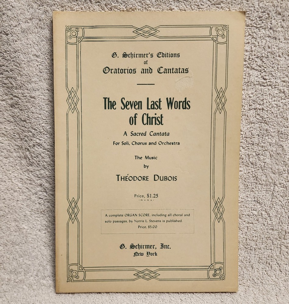 The Seven Last Words of Christ A Sacred Cantata by Theodore Dubois Schirmer 1926
