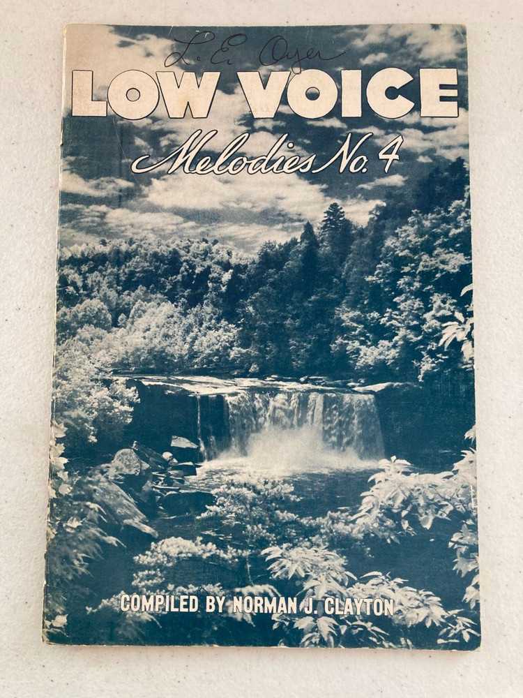 Low Voice Melodies No. 4 Compiled by Norman J Clayton Word of Life Songbook 1959