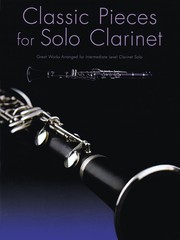 Classic Pieces for Solo Clarinet 9 Great Works Classical Sheet Music Book