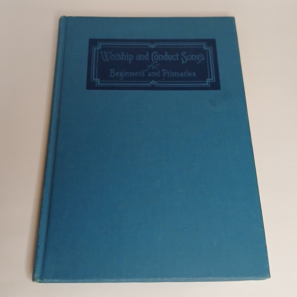 1929 Worship & Conduct Songs Blue Music Book By Elizabeth McE. Shields