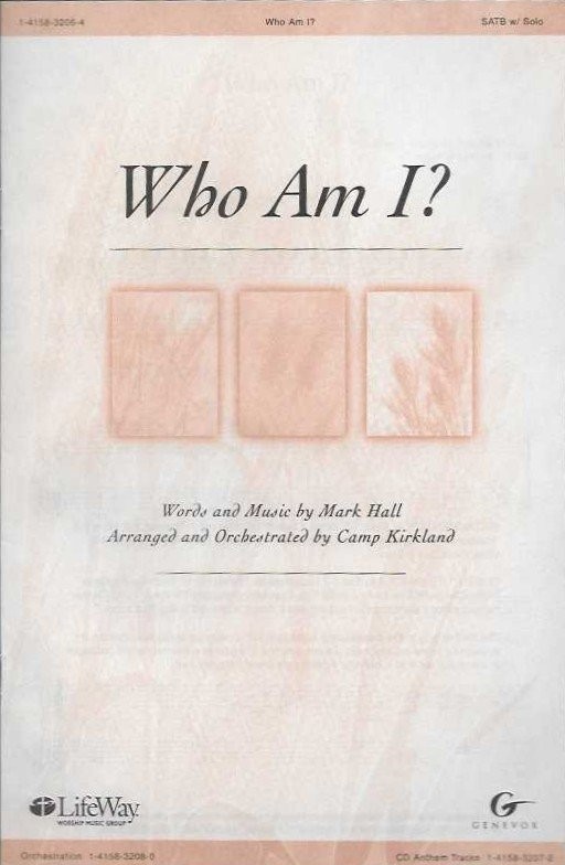 Who Am I? Sheet Music SATB w/ Solo Mark Hall LifeWay