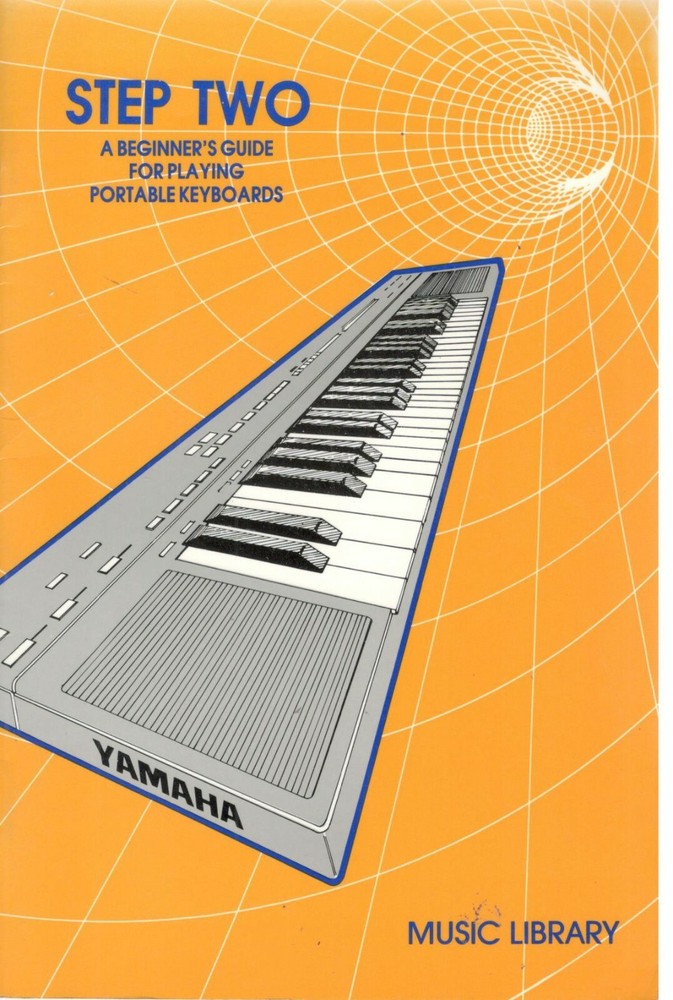 YAMAHA STEP TWO A BEGINNER&rsquo;S GUIDE FOR PLAYING PORTABLE KEYBOARDS MUSIC BOOK NEW