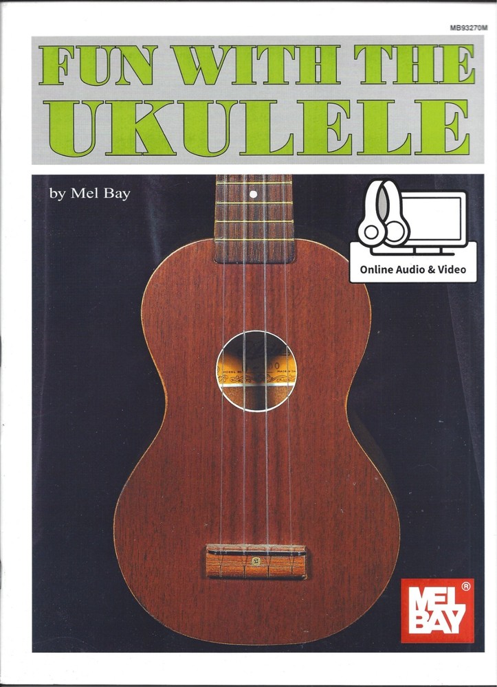 Fun with the Ukulele (Book + Online Audio/Video) by Mel Bay; taught by Joe Carr