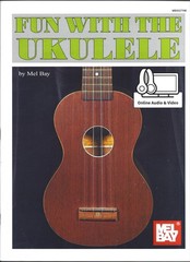 Fun with the Ukulele (Book + Online Audio/Video) by Mel Bay; taught by Joe Carr