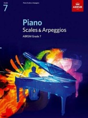 Piano Scales & Arpeggios, Grade 7 (ABRSM Scales & Arpeggi… by ABRSM 1860969194