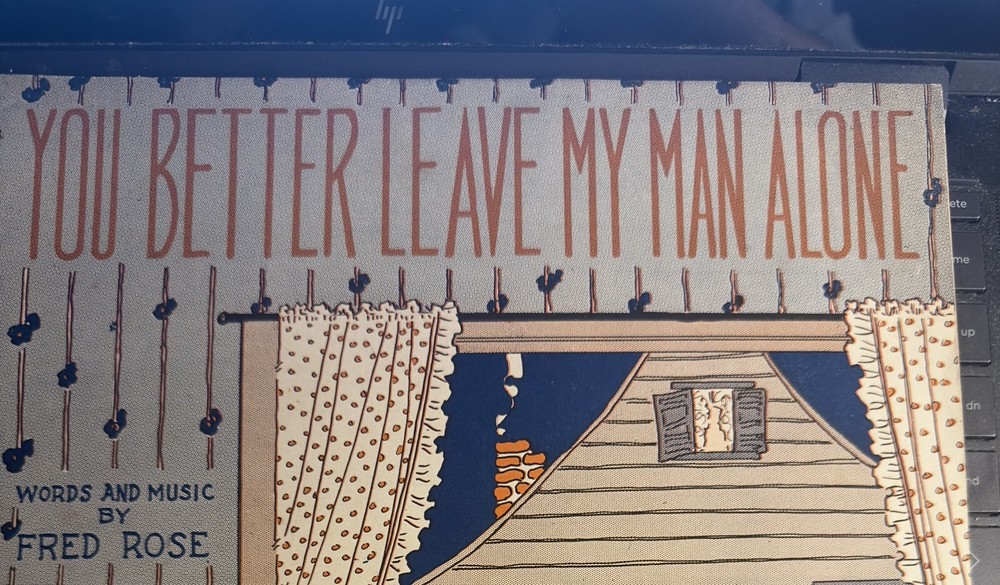 D- 1923 9×12 Ragtime YOU BETTER LEAVE MY MAN ALONE by Fred Rose VG++