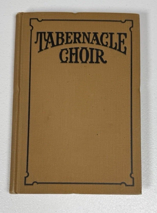 Tabernacle Choir & Tabernacle Hymns Vintage 1922 Hardcover Hymnal Song Book