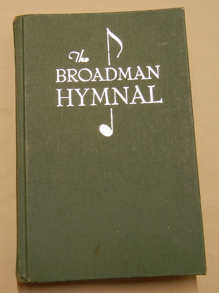 1940 The Broadman Hymnal – B. B. McKinney, Music Editor – « Great Standard Hymns »