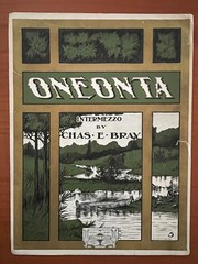 Oneonta sheet music, 1904, By Chas. E Bray