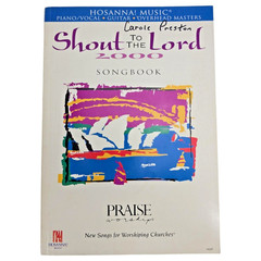 Hosanna! Music Shout to the Lord 2000 Songbook Piano Vocals Guitar Worship Songs