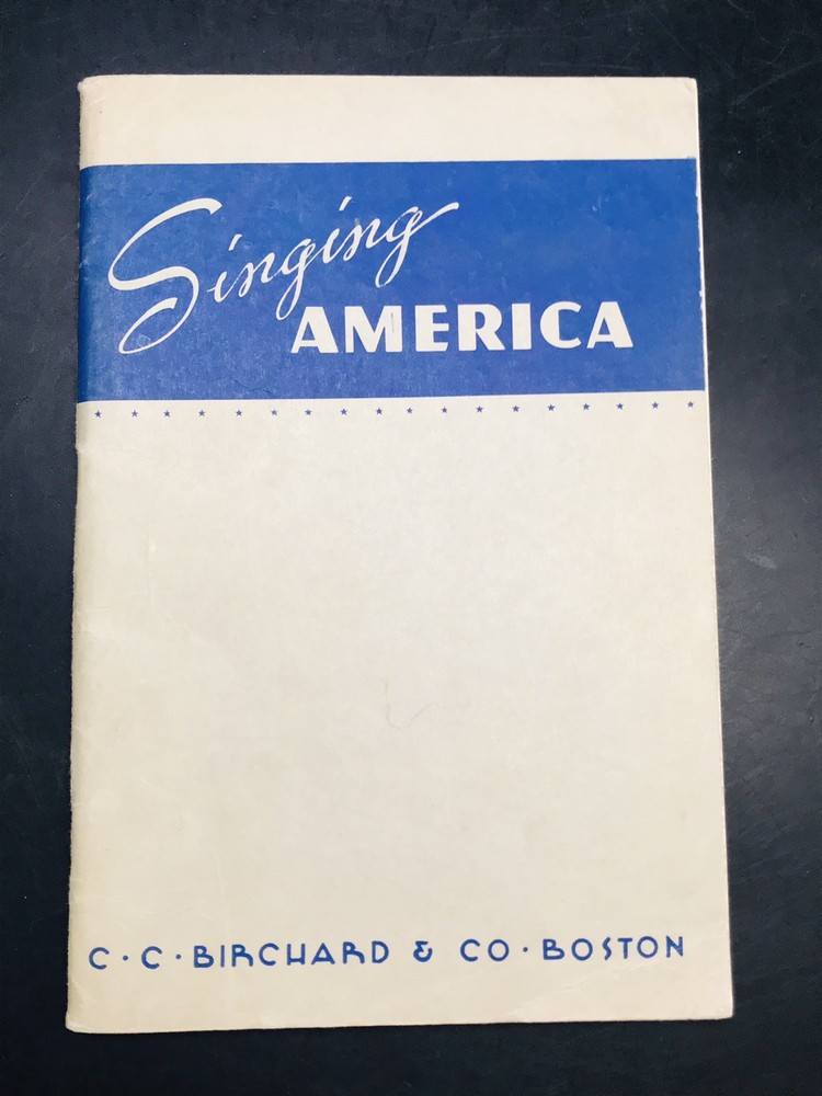 VTG 1940 SINGING AMERICA Songbook Chorus CC Birchard & Co 6×9