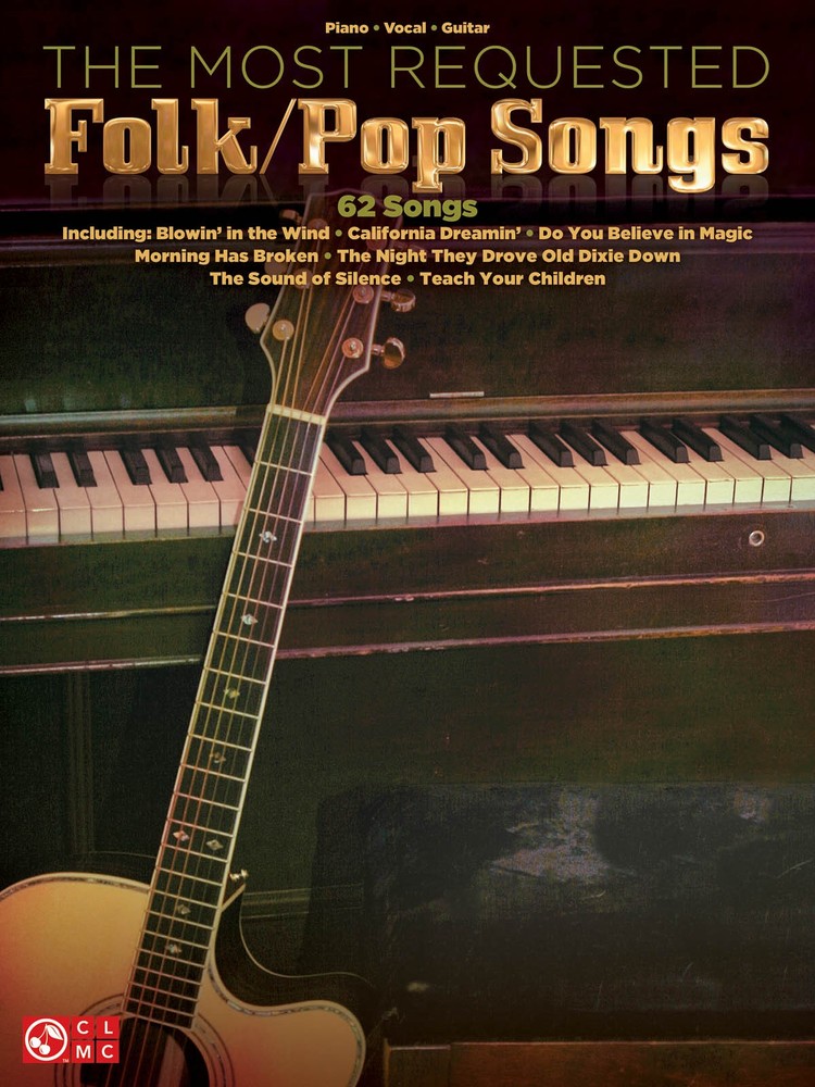 The Most Requested 62 Folk Pop Songs for Piano Sheet Music Guitar Chords Book