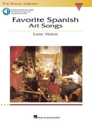 Favorite Spanish Art Songs The Vocal Library Low Voice Vocal Book 000740222