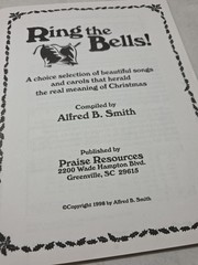 Ring the Bells! A Choice Selection of Beautiful Songs & Carols Alfred Smith 1998