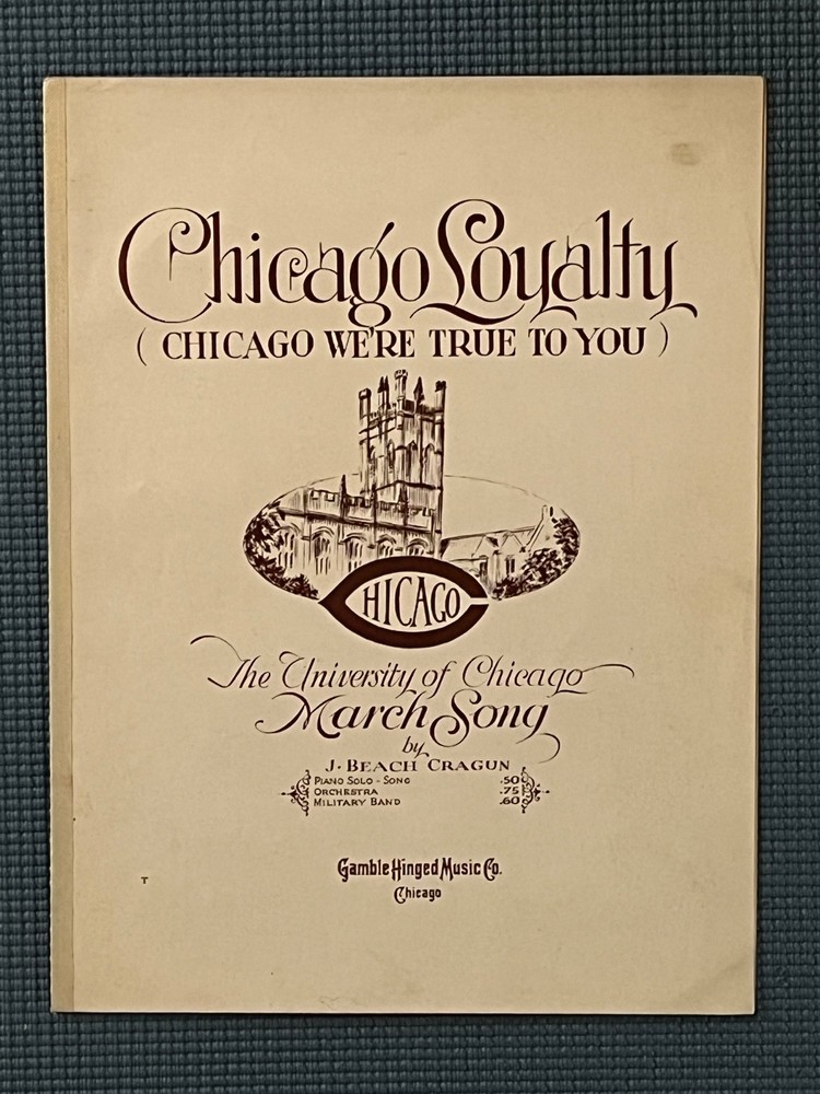 Chicago Loyalty sheet music, 1927, University of Chicago March Song