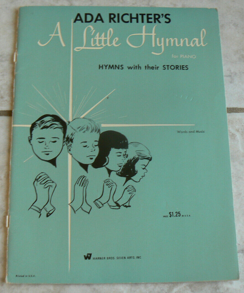 Ada Richter&rsquo;s A LITTLE HYMNAL for Piano,Hymns w/ their stories 1959 VTG Witmark