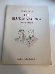 SONGS FROM « THE BLUE MAZURKA » BY FRANZ LEHAR – PIANO SHEET MUSIC SONGBOOK abv
