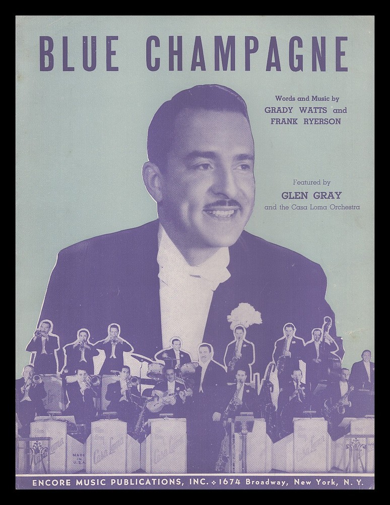 BLUE CHAMPAGNE Watts/Ryerson 1941 GLEN GRAY CASA LOMA BAND Vintage Sheet Music