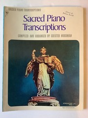 Sacred Piano Transcriptions Compiled and Arranged by Chester Nordman