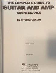 Complete Guide to Guitar and Amp Maintenance Practical Manual Ritchie Fliegler
