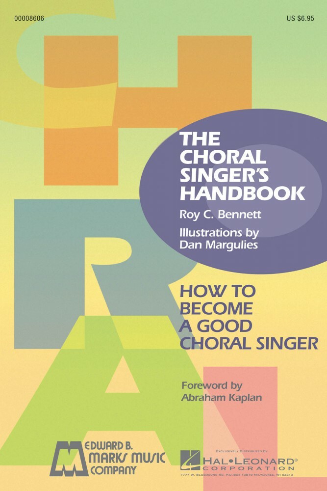 The Choral Singer&rsquo;s Handbook The Definitive Manual for All Groups 000008606