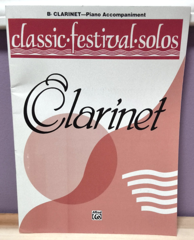 Classic Festival Solos Songbook ~ Piano Accompaniment for Bb Clarinet ~ NEW