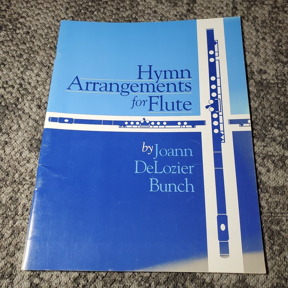 Hymn Arrangements for Flute by Joann DeLozier Bunch Genevox 1990