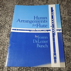 Hymn Arrangements for Flute by Joann DeLozier Bunch Genevox 1990