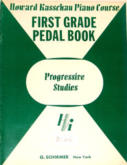 First Grade Pedal Book : Progressive Studies Howard Kasschau Piano 1959 NF-