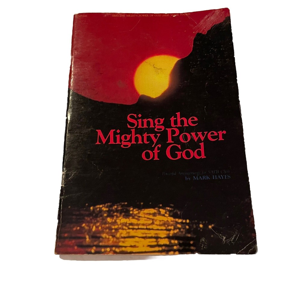 Sing the Mighty Power of God Mark Hayes Sheet Music Book SATB Voice Piano Lyrics
