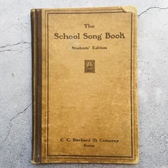The School Song Book Antique Sheet Music Students Edition 1913