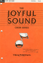 The Joyful Sound Choir Series: GIVE THANKS Smith/Fettke Two-Part Sheet Music