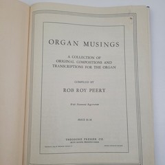 Organ Musings, Rob Roy Peery, Theodore Presser Co 1949, Sheet Music