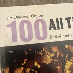 100 All Time Standards For Baldwin Organs – By Burns/Greener – 1958 – 160 Pages
