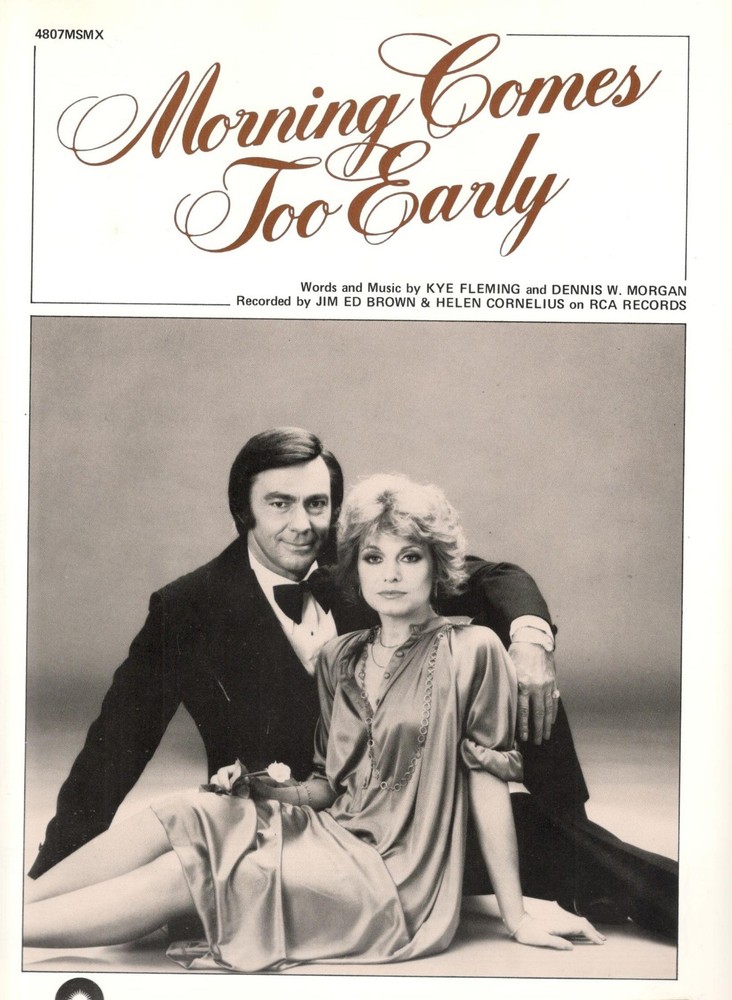 JIM ED BROWN/HELEN CORNELIUS « MORNING COMES TOO EARLY » SHEET MUSIC-NEW ON SALE!!