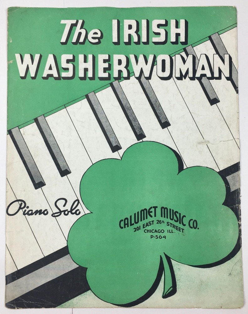 The Irish Washerwoman Piano Solo Sheet Music By Mort H. Glickman Calumet 1935