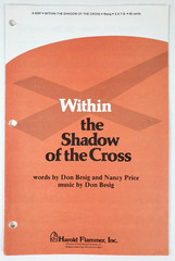 Within the Shadow of the Cross Besig Price Sheet Music SATB Choir Accomp 1986