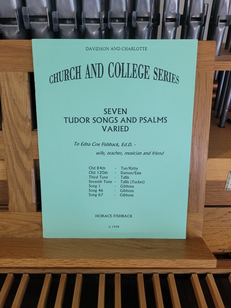 * Horace Fishback: Seven Tudor Songs & Psalms Varies; organ (Brodt)