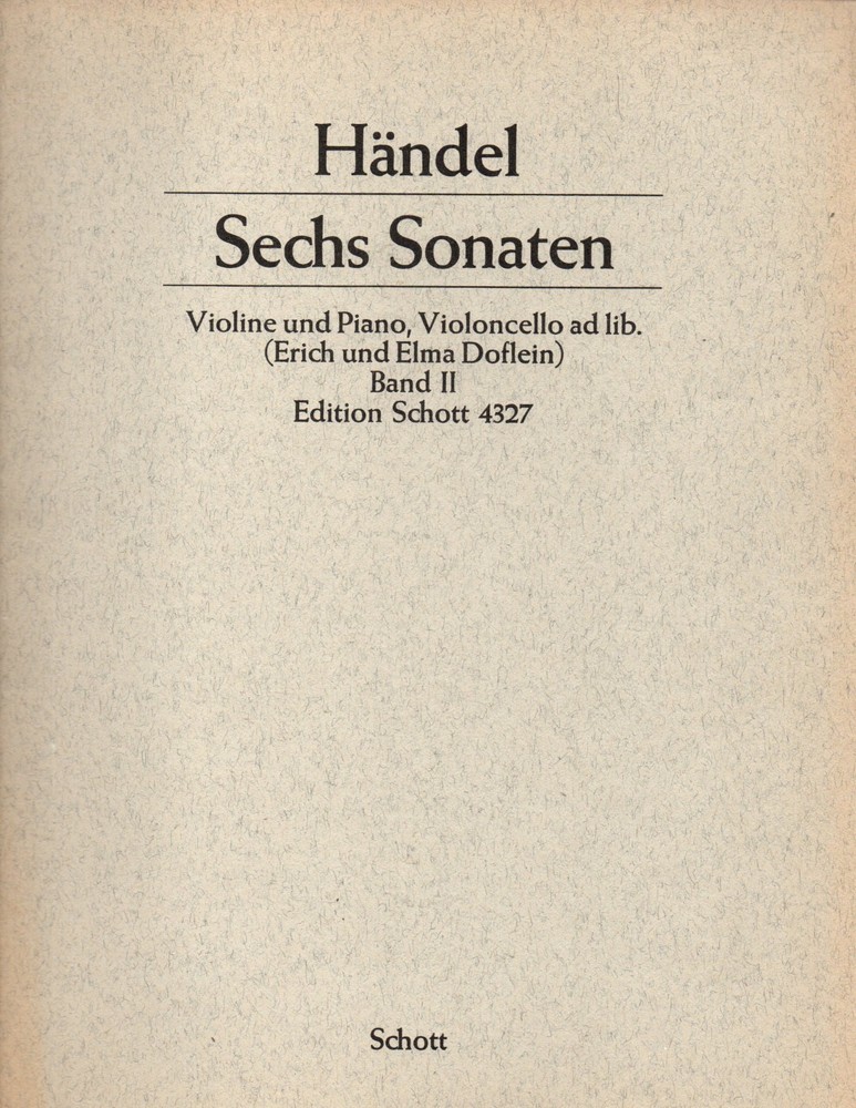 Handel: Sech Sonaten Violin and Piano, Violoncello ad lib. Band II (Sheet Music)