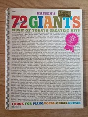 Hansen&rsquo;s 72 Giants Music of Todays Greatest Hits for Piano, Vocal, Organ, Guitar