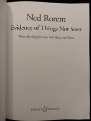Ned Rorem Evidence of Things Not Seen 36 Songs for 4 Solo Voices & Piano