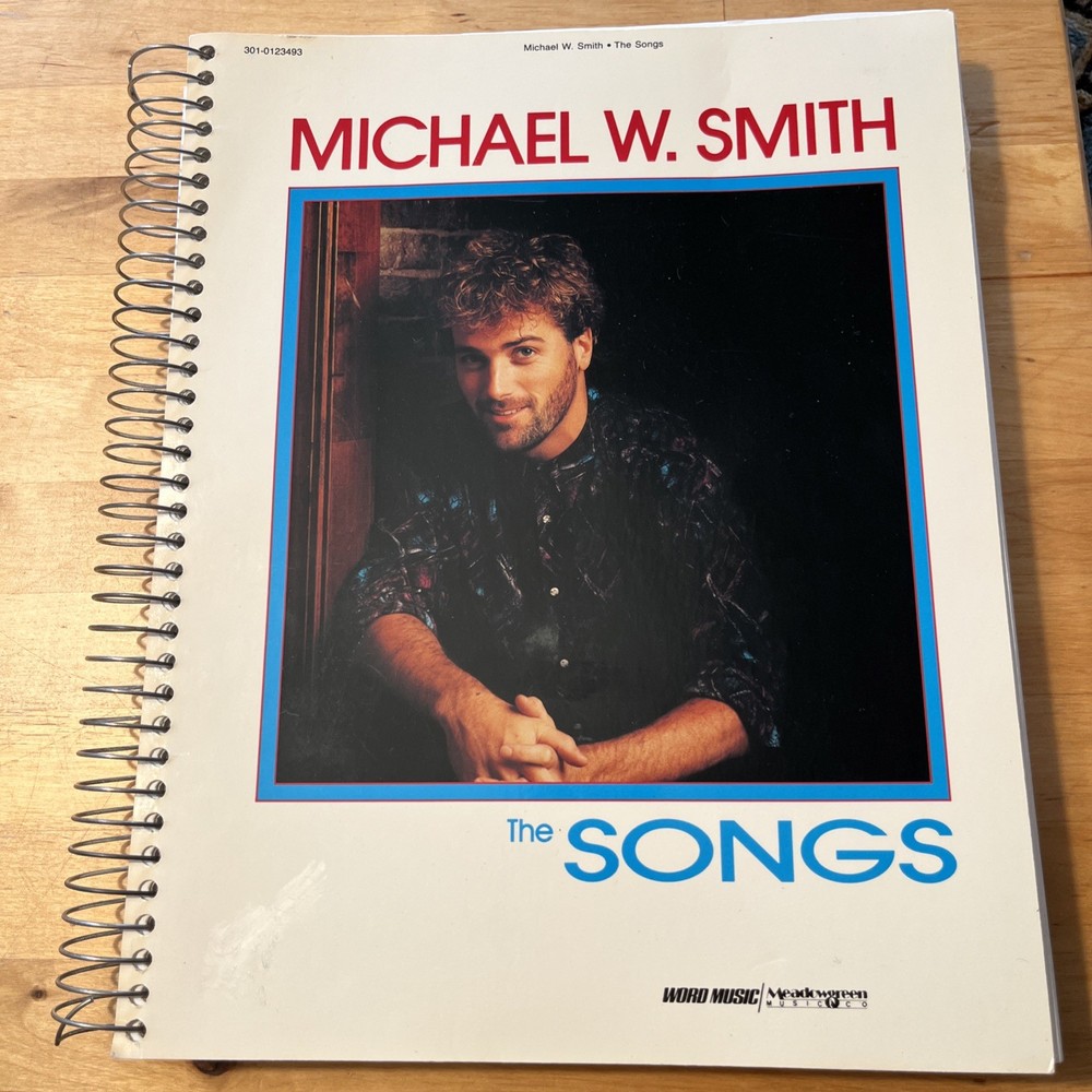 Michael W. Smith « The Songs » Spiral Bound Sheet Music Songbook Christian