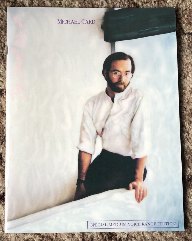 The Final Word As Recorded by Michael Card 1987 Sparrow Corporation PB