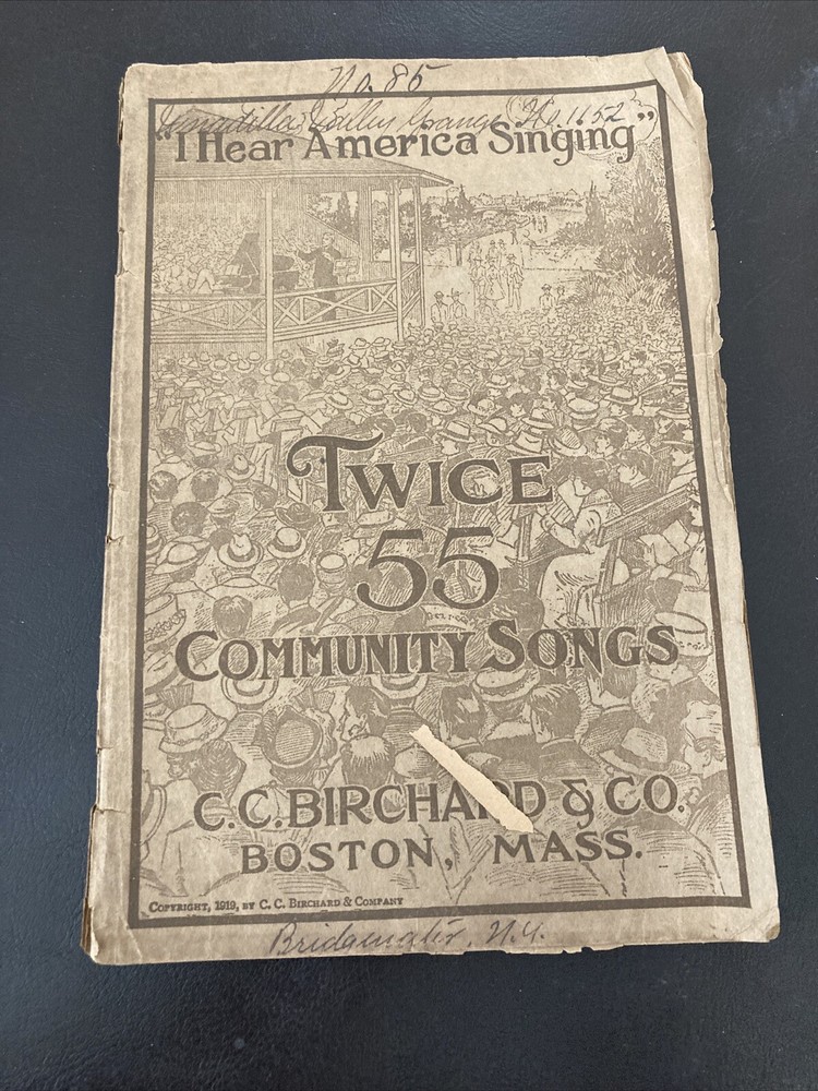 Twice 55 Community Songs I hear America Singing 1919 C C Birchard & Co Boston
