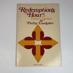 Redemption’s Hour An Easter Cantata Phillip Landgrave 1982 SATB Choral Piano Vtg