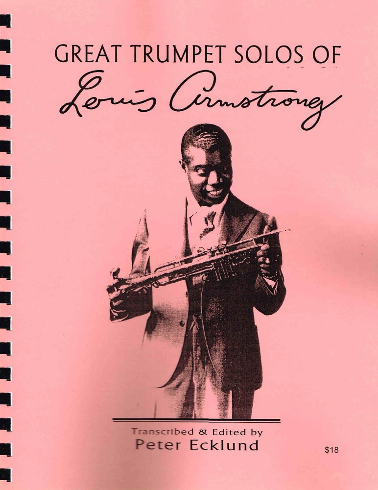 Great Trumpet Solos of Louis Armstrong By Peter Ecklung, (PE1)