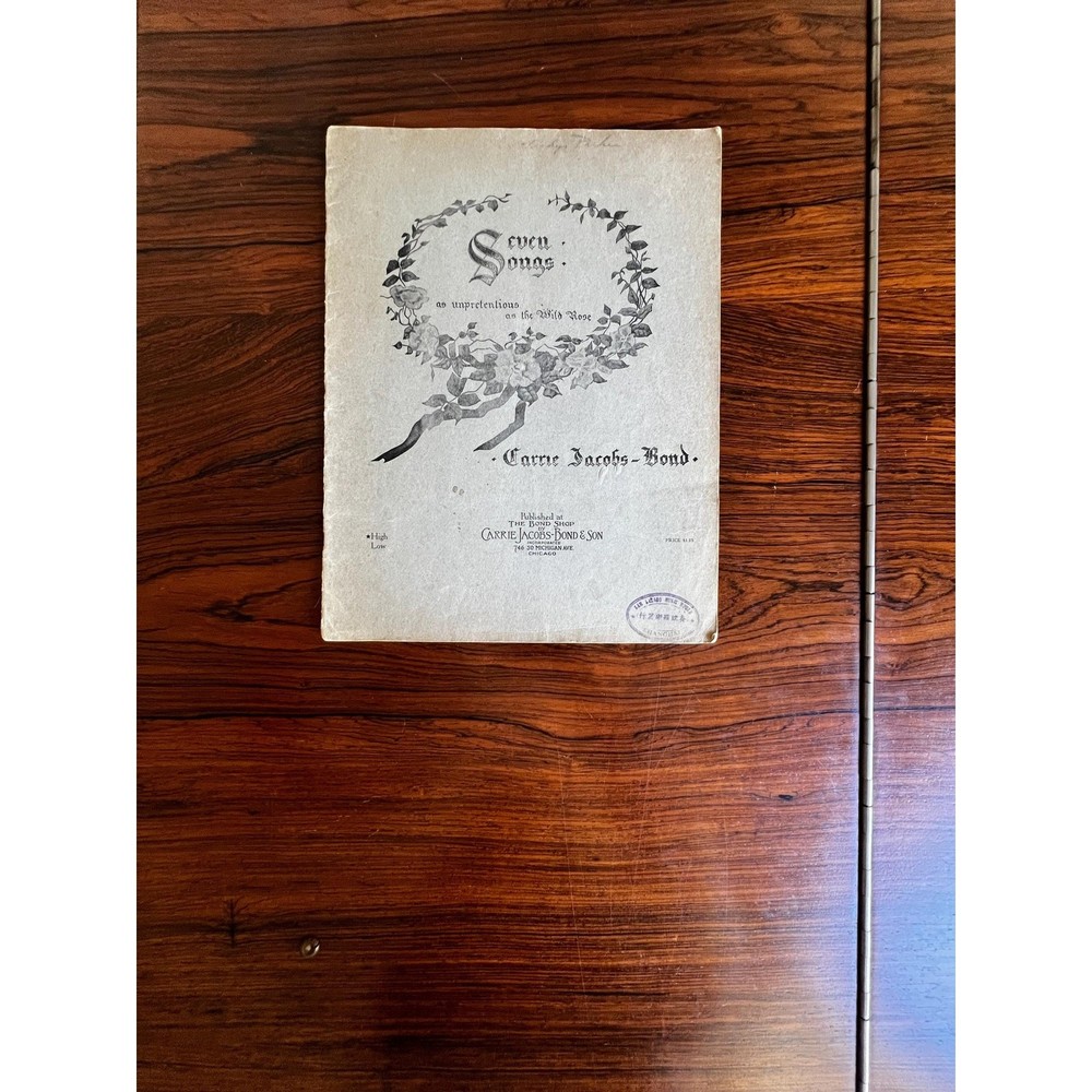 Seven Songs As Unpretentious As The Wild Rose Carrie Jacobs Bond SheetMusic 1901