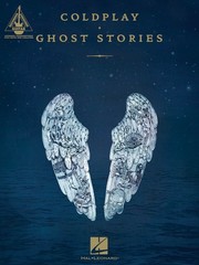 Coldplay Ghost Stories for Guitar Notes & Tab Sheet Music Chords Rock Songs Book